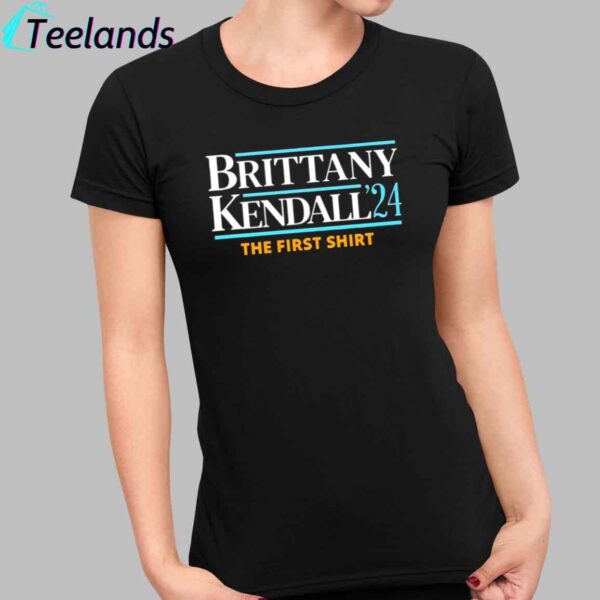 Brittany And Kendall 2024 The First Shirt