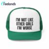 I'm Not Like Other Girls Trucker Hat