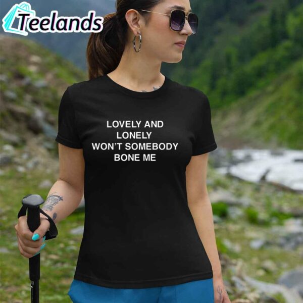 Lovely And Lonely Shirt