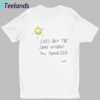 Matt Gray Life's Not The Same Without You Thank God Shirt