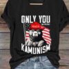 Women's Only You Can Prevent Kamunism Print Shirt