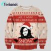 All I Want For Christmas Is Snow Ugly Christmas Sweater