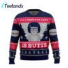 All I Want For Xmas is Butts Ugly Christmas Sweater