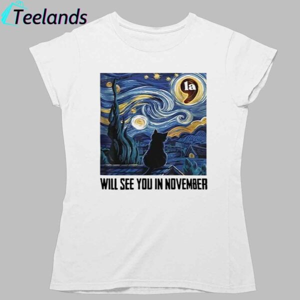 Black Cat LA Starry Night Will See You In November Print Shirt