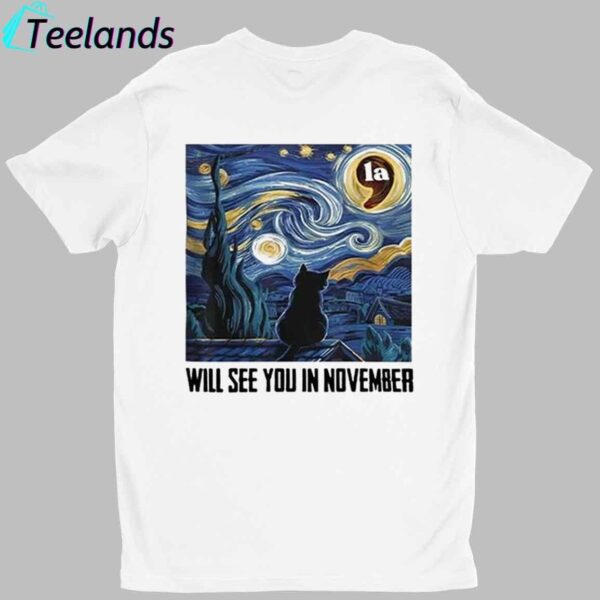 Black Cat LA Starry Night Will See You In November Print Shirt