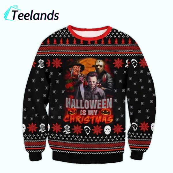 Freddy Krueger Michael Myers Jason Voorhees Halloween Is My Christmas Ugly Sweater 1