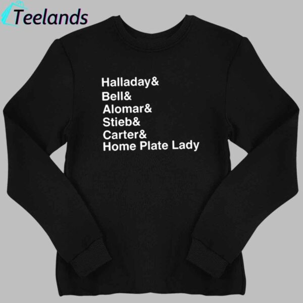 Halladay Bell Alomar Stieb Carter Home Plate Lady Shirt