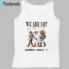 Harris Walz 2024 Halloween Skeleton We Are Not Going Back Shirt