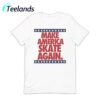 Make America Skate Again Shirt