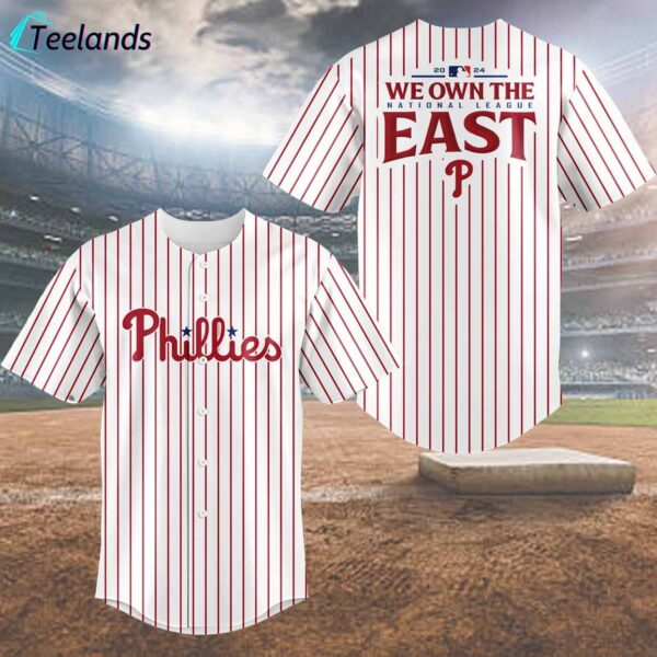 Phillies We Own The East Division Champions 2024 Jersey