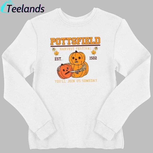 Pottsfield Harvest Festival Pumpkin You'll Join Us Someday Shirt