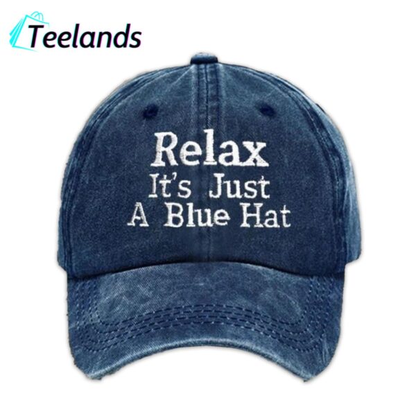 Relax Its Just A Red Hat Cap