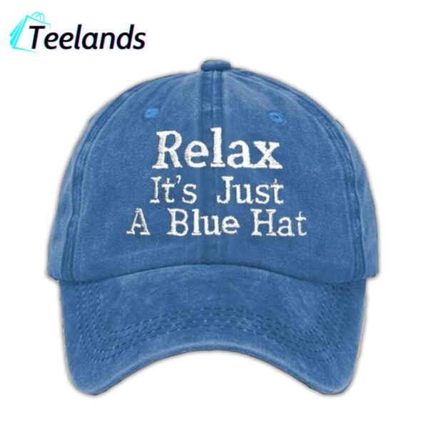 Relax Its Just A Red Hat Cap