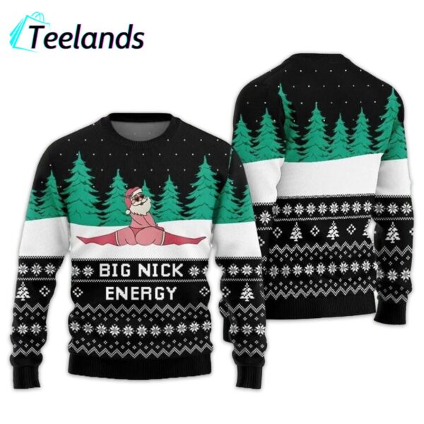 Santa Big Nick Energy Ugly Christmas Sweater