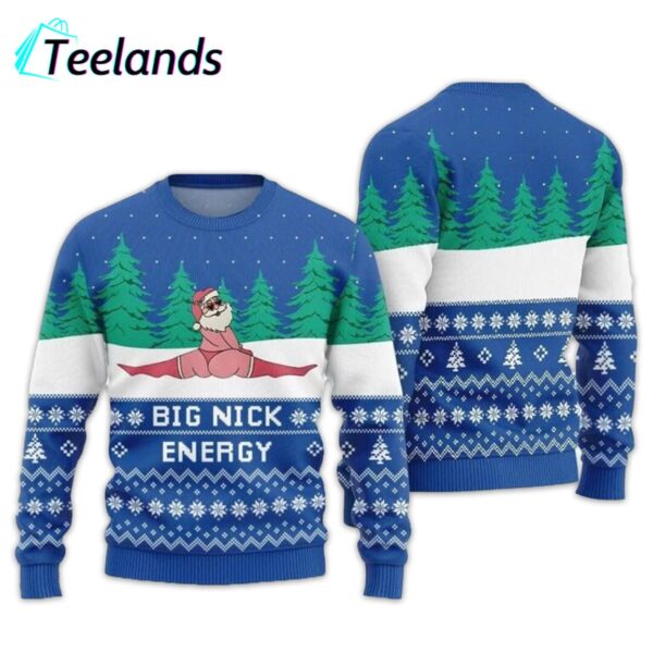 Santa Big Nick Energy Ugly Christmas Sweater