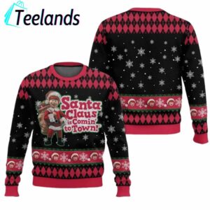 Santa Claus Is Coming To Town Ugly Christmas Sweater