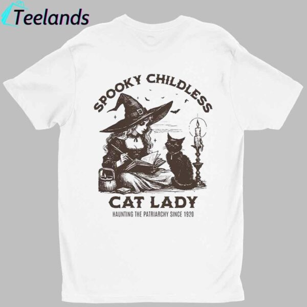 Spooky Childless Cat Lady Haunting The Patriarchy Since 1920 Shirt