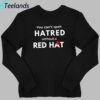 You Can't Spell Hatred Without Red Hat Printed Casual V Neck Shirt