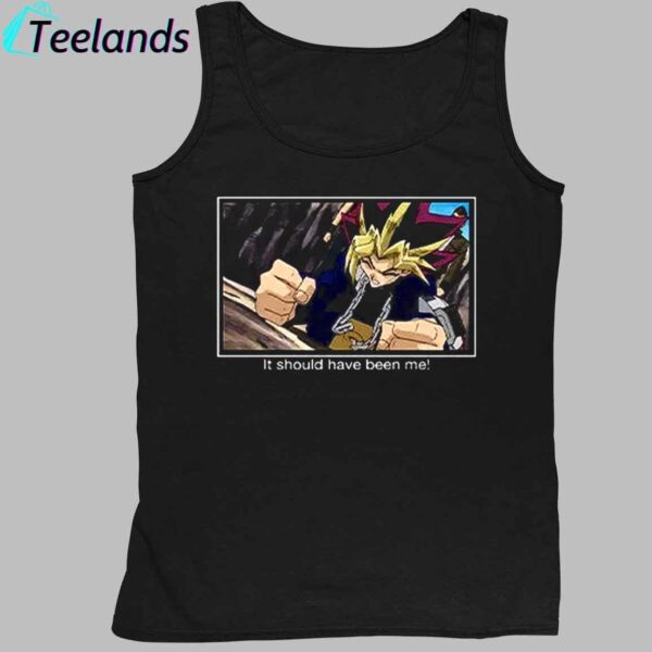 Yugioh It Should Have Been Me Shirt