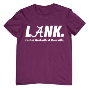 Alabama Lank Lost At Nashville & Knoxville Shirt