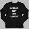 Baseball Is My Love Language Shirt 2