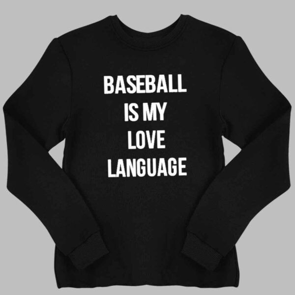 Baseball Is My Love Language Shirt 2