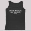 Black Women Are Perfect That's All Shirt 4