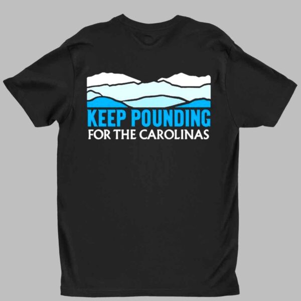 Carolina Panthers Keep Pounding For The Carolinas Shirt 1