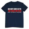 Do Not Give In To The War Within End Veteran Suicide Shirt