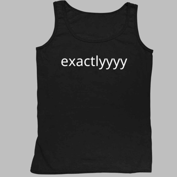 Exactlyyyy Shirt