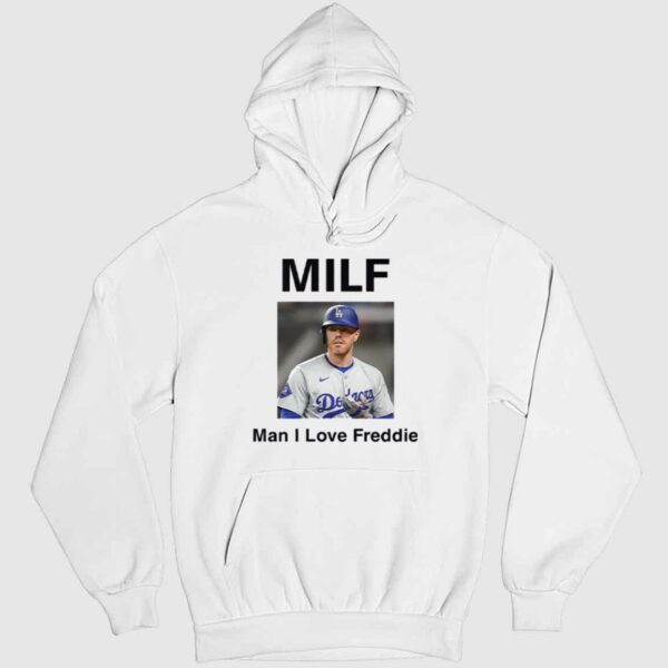 Freddie Freeman MILF Man I Love Freddie Shirt 2