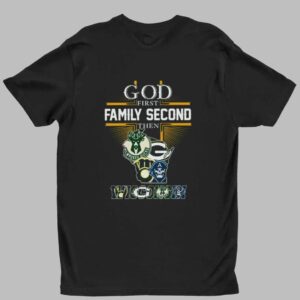 God First Family Second Then Wisconsin Sports Shirt