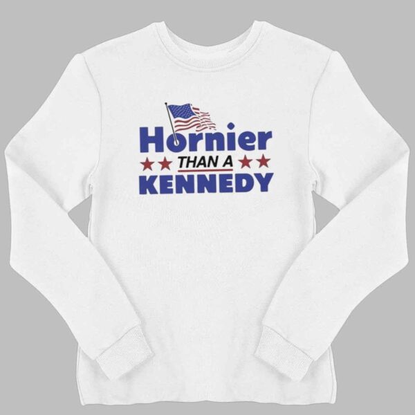 Hornier Than A Kennedy Shirt