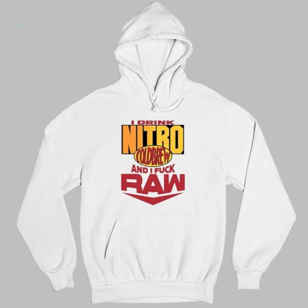 I Drink Nitro Cold Brew And I Fuck Raw Shirt 3