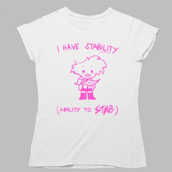 I Have Stability Ability To Stab Angel Dust Fanart Shirt