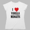 I Love Vanilla Midgets Shirt