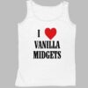 I Love Vanilla Midgets Shirt