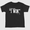 It's Pretty Simple Curt Cignetti I Win Coach Cig Shirt