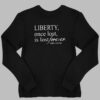 Liberty Once Lost Is Lost Forever John Adams Shirt 2