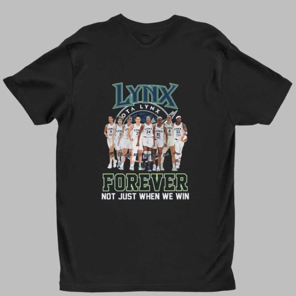 Lynx Forever Not Just When We Win Shirt