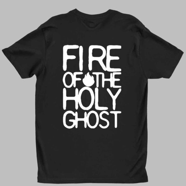 MCW Fire Of The Holy Ghost Shirt