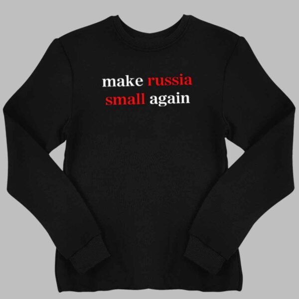 Make Russia Small Again Shirt 2