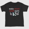 Make Russia Small Again T Shirt