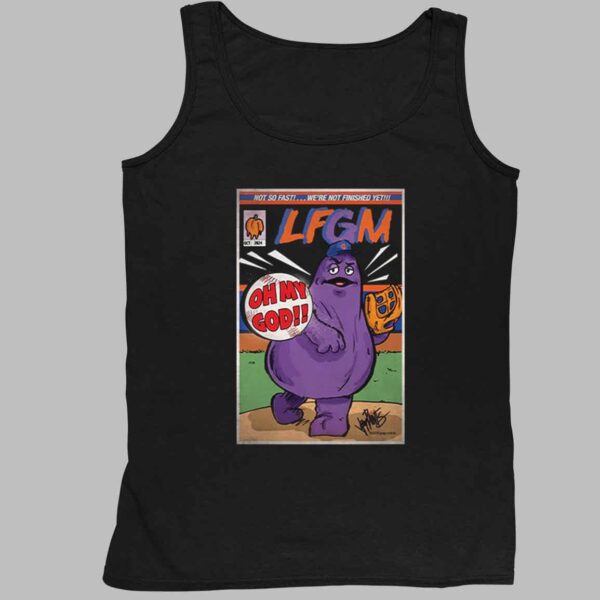 Mets Grimace Not So Fast We’re Not Finish Yet LFGM OMG Shirt 4