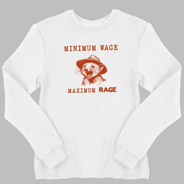 Minimum Wage Maximum Rage Opossum Shirt