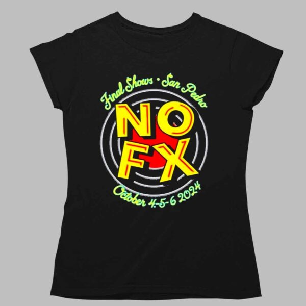 NOFX Final Shows San Pedro October 4 5 6 2024 Shirt