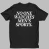 No One Watches Men's Sports Shirt