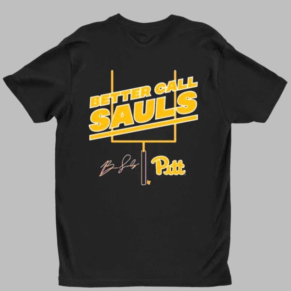 Pittsburgh Panthers Football Ben Sauls Better Call Sauls Shirt 1