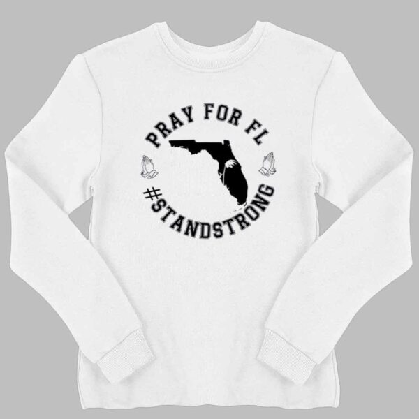 Pray For Florida Stand Strong Hurricane Milton 2024 Shirt 2