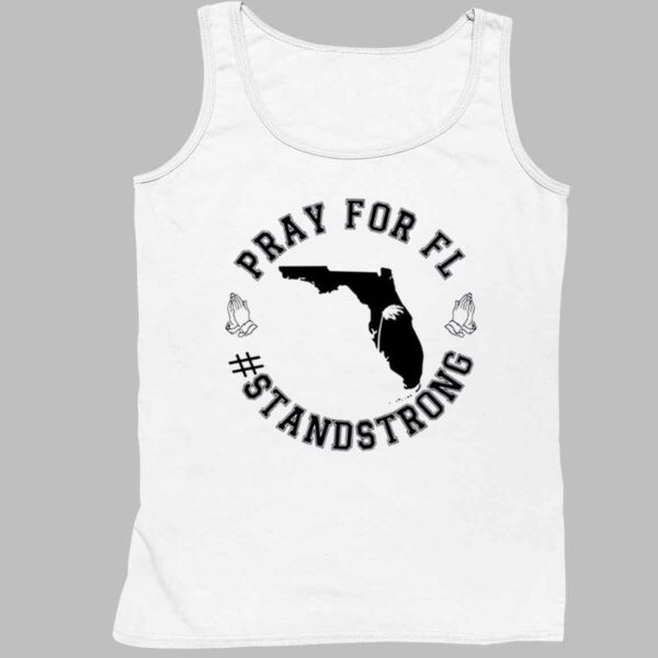 Pray For Florida Stand Strong Hurricane Milton 2024 Shirt 4